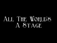 All the world’s a stage